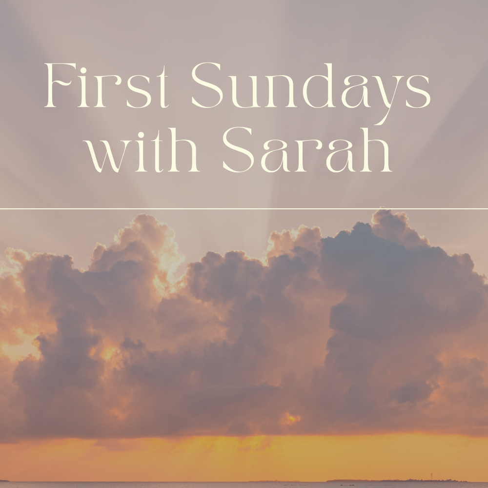 First Sundays with Sarah